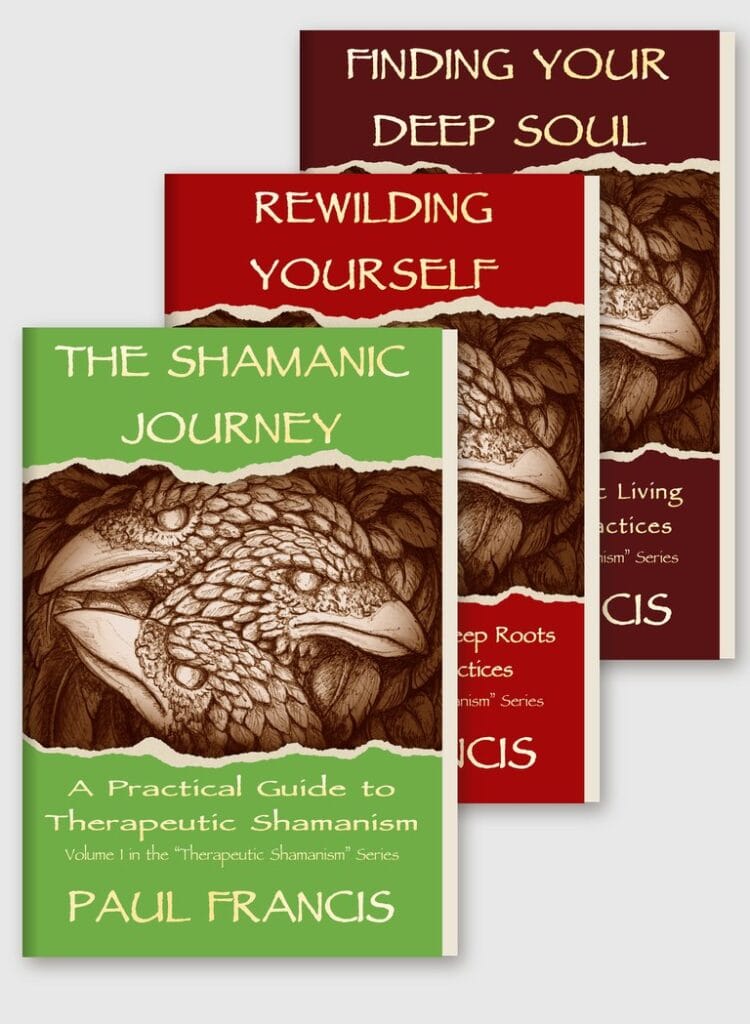 The Therapeutic Shamanism book series by Paul Francis: The Shamanic Journey, Rewilding Yourself and Finding Your Deep Soul